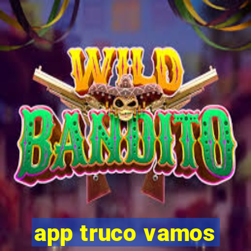 app truco vamos